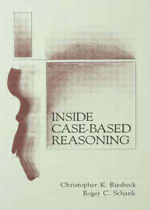 Inside Case-Based Reasoning de Christopher K. Riesbeck