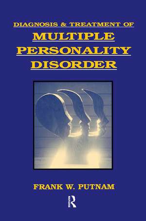 Diagnosis and Treatment of Multiple Personality Disorder de Frank W. Putnam