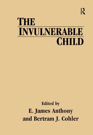 The Invulnerable Child de E. James Anthony