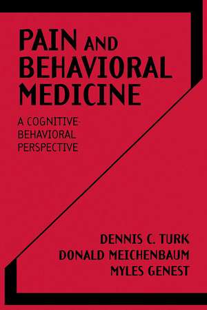 Pain and Behavioral Medicine de Dennis C. Turk