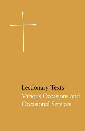 Lectionary Texts Pew Edition: Various Occasions and Occasional Services de Episcopal Church