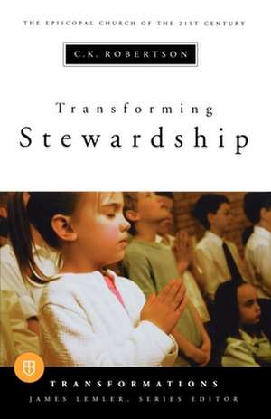 Transforming Stewardship de C. K. Robertson