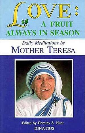 Love: A Fruit Always in Season de Mother Teresa of Calcutta