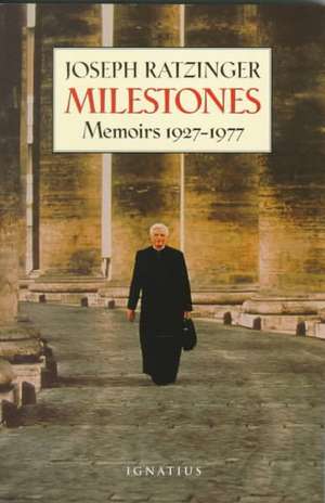 Milestones: Memoirs, 1927-1977 de Benedict XVI