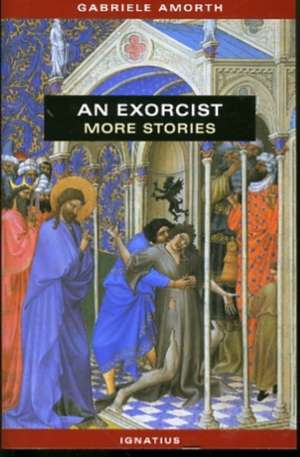 An Exorcist: More Stories de Gabriele Amorth