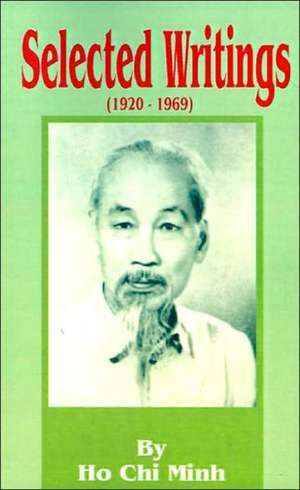 Selected Writings 1920-1969 de Chi Minh Ho