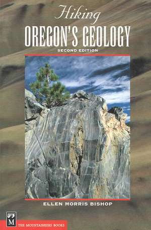 Hiking Oregon's Geology de Ellen Morris Bishop