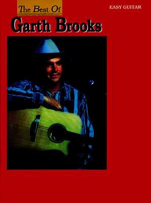 The Best of Garth Brooks: Authentic Guitar Tab de Garth Brooks