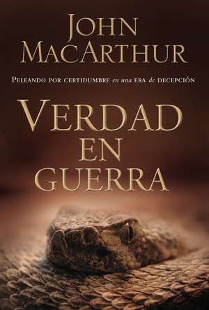 Verdad en guerra de John F. MacArthur