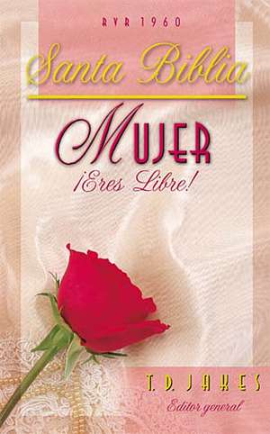 Biblia: Mujer ¡eres libre! de RVR 1960- Reina Valera 1960