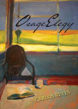 Osage Elegy de Carlos Reyes