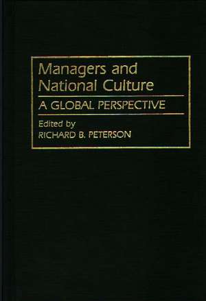 Managers and National Culture: A Global Perspective de Richard Peterson