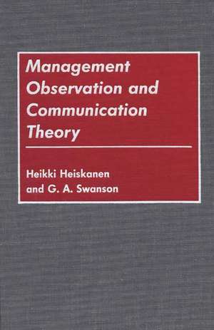 Management Observation and Communication Theory de Heikki Heiskanen