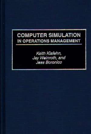 Computer Simulation in Operations Management de Jess S. Boronico