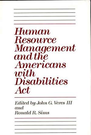 Human Resource Management and the Americans with Disabilities Act de Ronald R. Sims