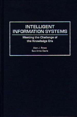 Intelligent Information Systems: Meeting the Challenge of the Knowledge Era de Sue A. Davis