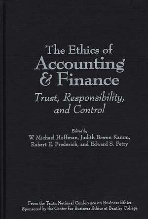 The Ethics of Accounting and Finance: Trust, Responsibility, and Control de Edward Petry