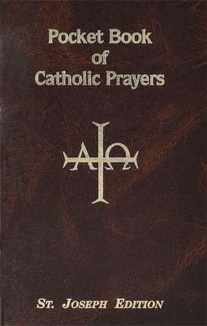 Pocket Book of Catholic Prayers de Lawrence G. Lovasik