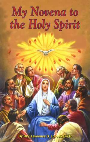 My Novena to the Holy Spirit de Lawrence G. Lovasik