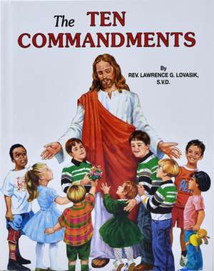The Ten Commandments de Lawrence G. Lovasik
