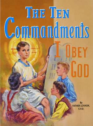 The Ten Commandments de Lawrence G. Lovasik