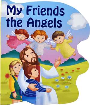 My Friends the Angels de Catholic Book Publishing Co