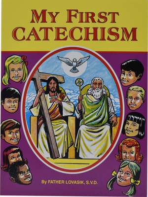 My First Catechism de Lawrence G Lovasik
