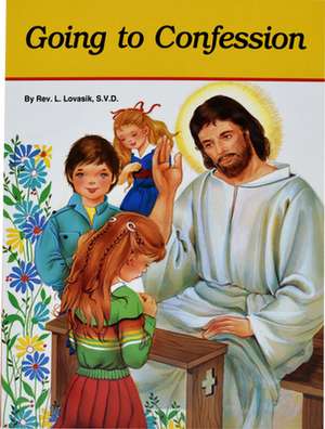 Going to Confession de Lawrence G Lovasik