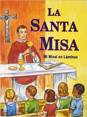 La Santa Misa de Lawrence G Lovasik