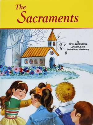 The Sacraments de Lawrence G. Lovasik