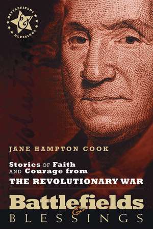 Stories of Faith and Courage from the Revolutionary War de Jane Hampton Cook