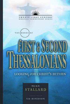 The Books of 1 and 2 Thessalonians: Living for Christ's Return de Mike Stallard