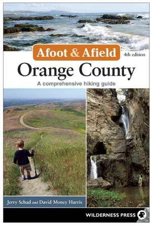 Afoot and Afield: A Comprehensive Hiking Guide de Jerry Schad