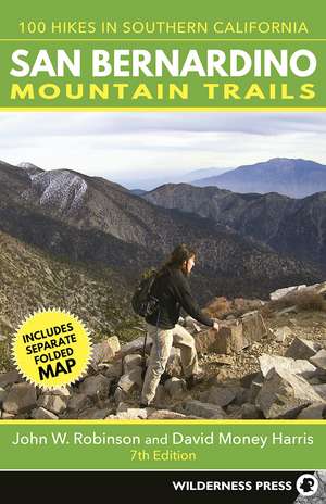 San Bernardino Mountain Trails: 100 Hikes in Southern California de John W. Robinson