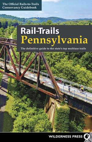 Rail-Trails Pennsylvania de Rails-To-Trails Conservancy