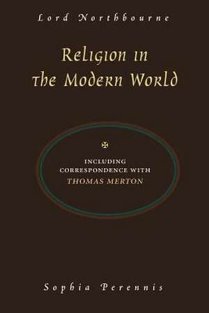 Religion in the Modern World de Lord Northbourne