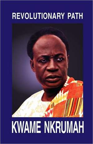 Revolutionary Path de Kwame Nkrumah