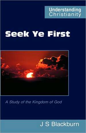 Seek Ye First de John S. Blackburn