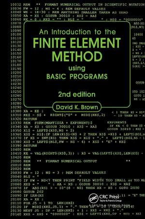 Introduction to the Finite Element Method using BASIC Programs de D. K. Brown