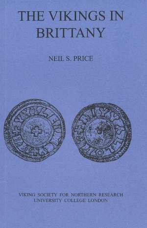 Vikings in Brittany de Neil S Price