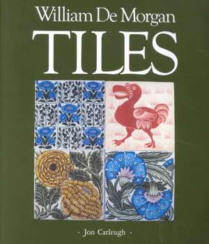 William de Morgan Tiles de Jon Catleugh