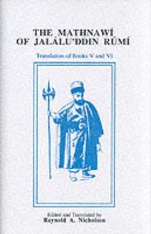 The Mathnawi of Jalalu'ddin Rumi Set de Reynold A. Nicholson