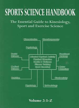 Sports Science Handbook: The Essential Guide To Kinesiology, Sport and Exercise Science; I-Z de Simon P. R. Jenkins