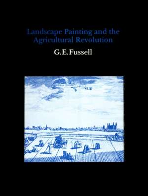 Landscape Painting and the Agricultural Revolution de G. E. Fussell