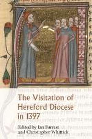 The Visitation of Hereford Diocese in 1397 de Ian Forrest