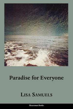 Paradise for Everyone de Lisa Samuels