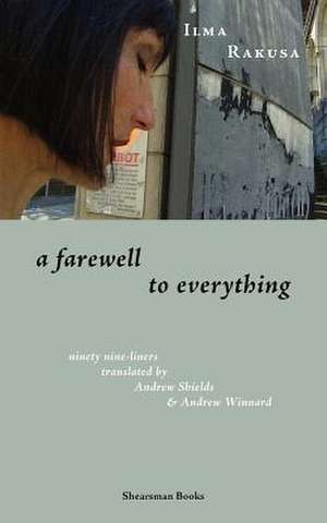 A Farewell to Everything de Ilma Rakusa