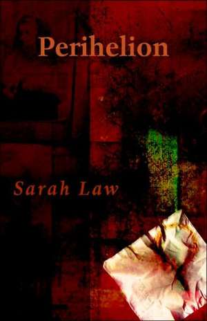 Perihelion de Sarah Law