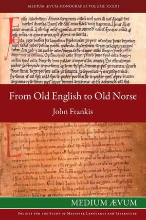 From Old English to Old Norse de John Frankis