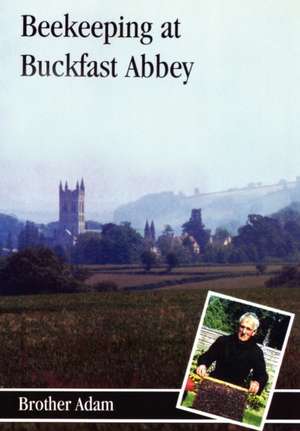 Beekeeping at Buckfast Abbey de Brother Adam